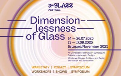 Dimensionlessness of Glass. Dolnośląskie Warsztaty i Sympozjum Szkła Artystycznego i Designu