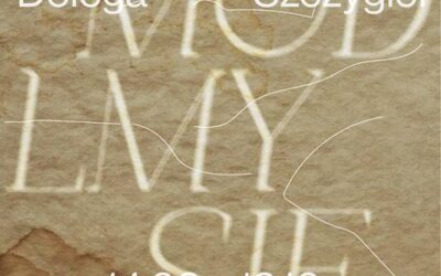 MÓDLMY SIĘ. Wystawa Zuzy Dolegi i Mariusza Szczygła w Galerii EL