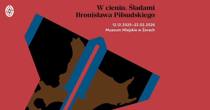 W cieniu. Śladami Bronisława Piłsudskiego