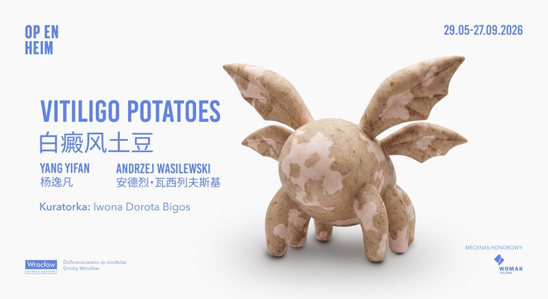 Wystawa Andrzeja Wasilewskiego i Yang Yifana  „Vitiligo potatoes 白癜⻛土豆” w Galerii OP ENHEIM
